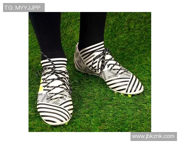 探索nemeziz足球鞋的创新科技与卓越性能助力球场表现 探索nemeziz足球鞋的创新科技与卓越性能助力球场表现